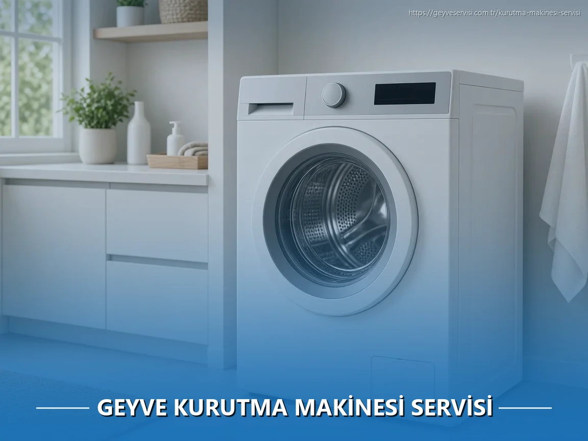 Geyve Kurutma Makinesi Servisi