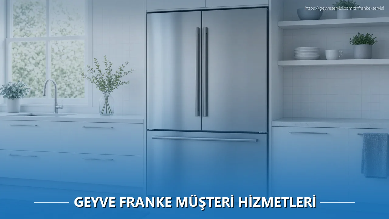 Geyve Franke Müşteri Hizmetleri